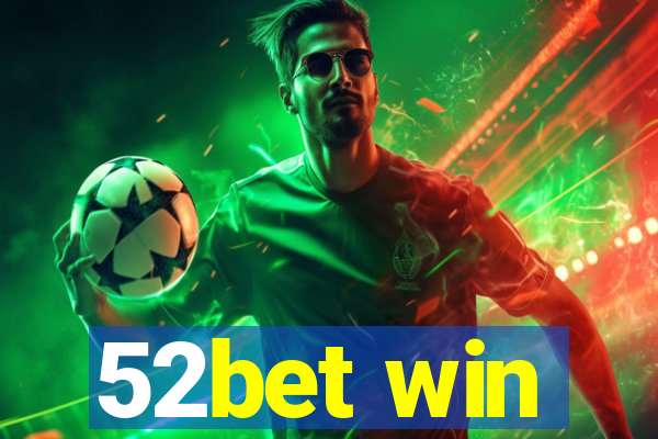 52bet win